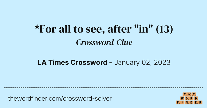 *For all to see, after "in" crossword clue image