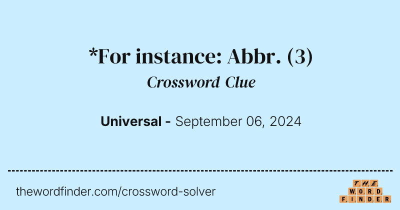 *For instance: Abbr. crossword clue image
