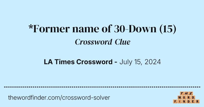 *Former name of 30-Down crossword clue image