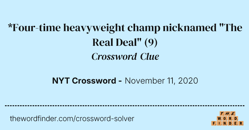 *Four-time heavyweight champ nicknamed "The Real Deal" crossword clue image