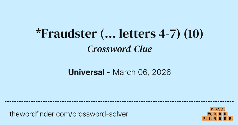 *Fraudster (... letters 4-7) crossword clue image