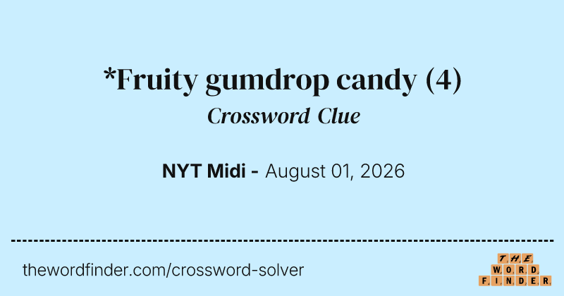 *Fruity gumdrop candy crossword clue image