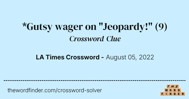 *Gutsy wager on "Jeopardy!" crossword clue image