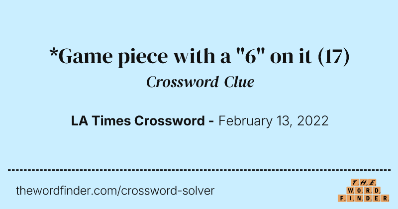 *Game piece with a "6" on it crossword clue image