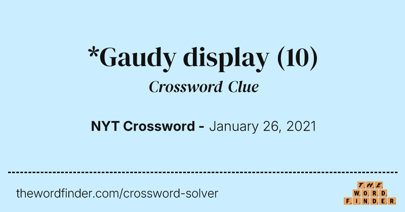 *Gaudy display crossword clue image