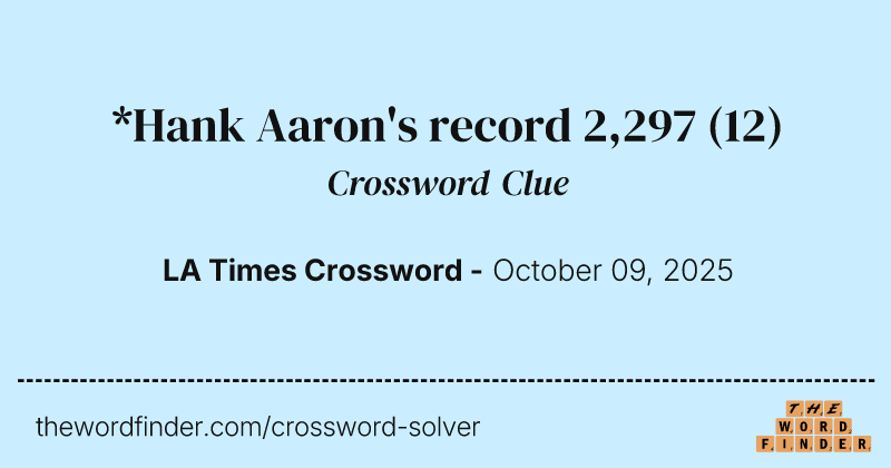 *Hank Aaron's record 2,297 crossword clue image