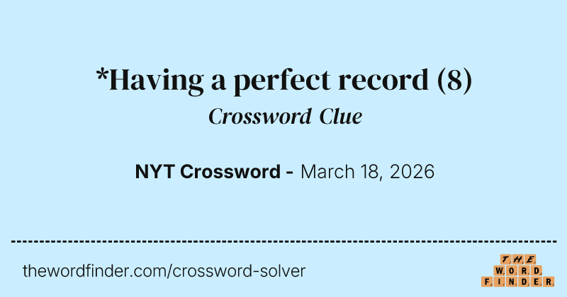 *Having a perfect record crossword clue image