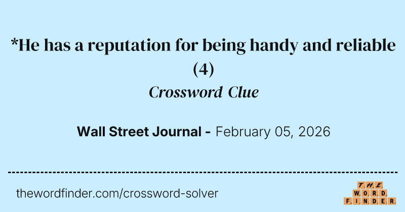 *He has a reputation for being handy and reliable crossword clue image