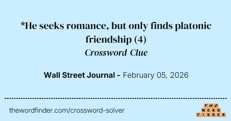 *He seeks romance, but only finds platonic friendship crossword clue image