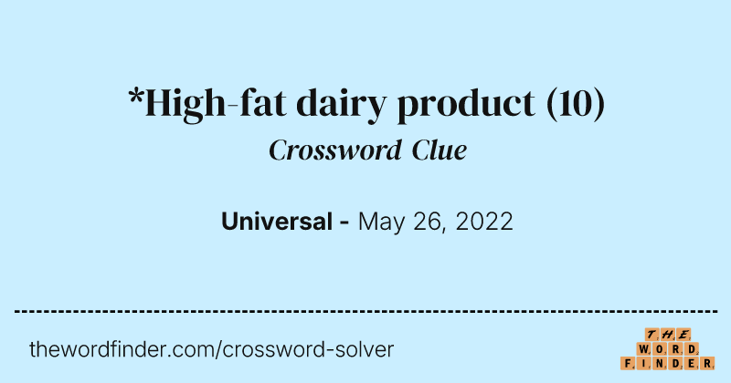 *High-fat dairy product crossword clue image