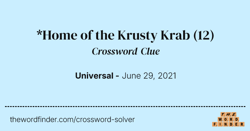 *Home of the Krusty Krab crossword clue image