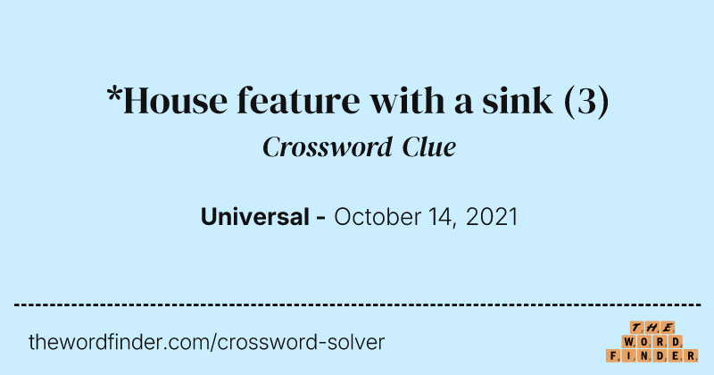 *House feature with a sink crossword clue image