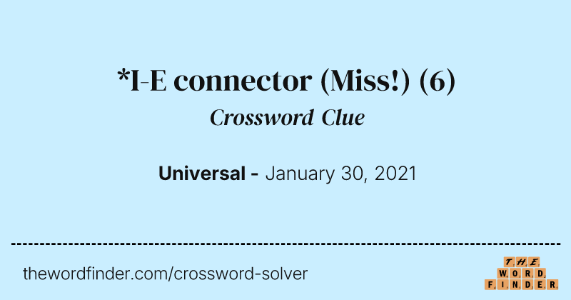 *I-E connector (Miss!) crossword clue image