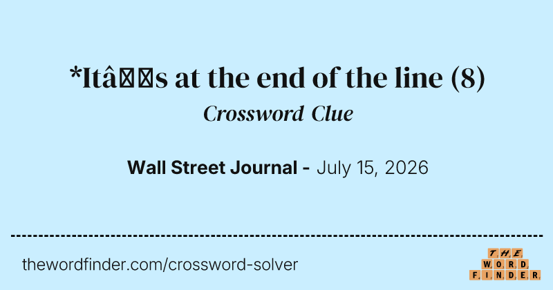 *It’s at the end of the line crossword clue image