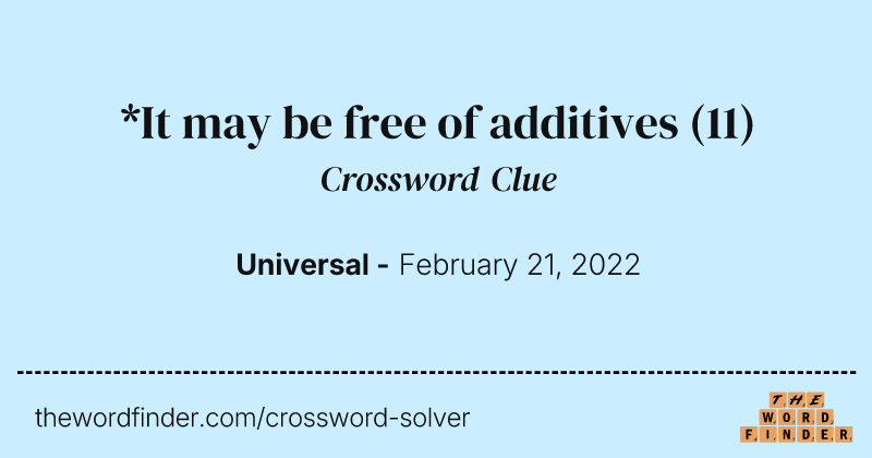 *It may be free of additives crossword clue image