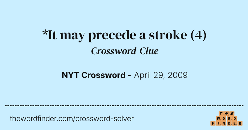 *It may precede a stroke crossword clue image