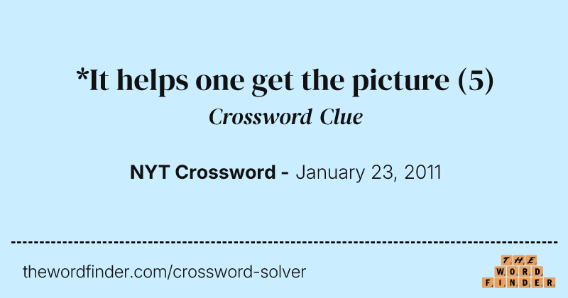 *It helps one get the picture crossword clue image