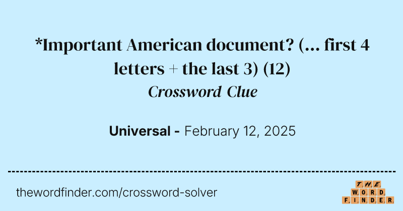 *Important American document? (... first 4 letters + the last 3) crossword clue image
