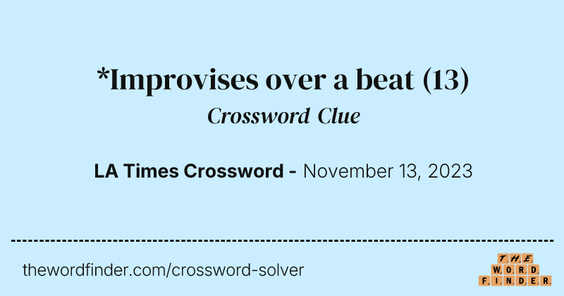 *Improvises over a beat crossword clue image