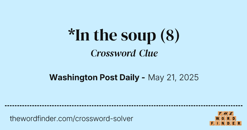 *In the soup crossword clue image