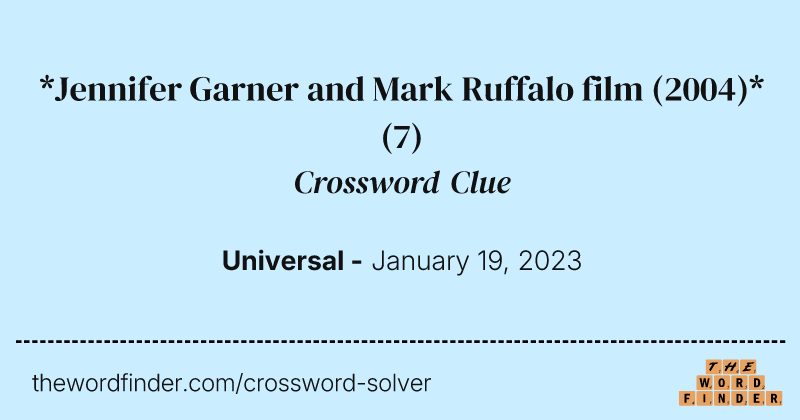 *Jennifer Garner and Mark Ruffalo film (2004)* crossword clue image