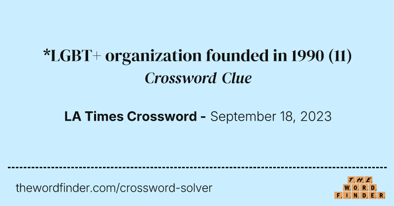 *LGBT+ organization founded in 1990 crossword clue image