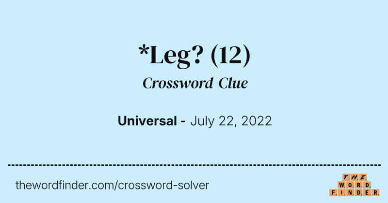 *Leg? crossword clue image