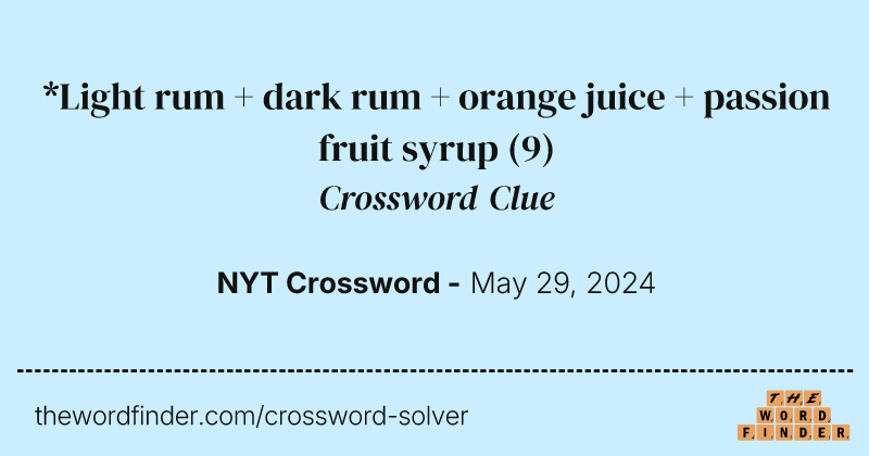 *Light rum + dark rum + orange juice + passion fruit syrup crossword clue image
