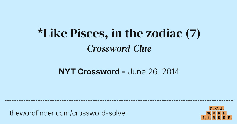 *Like Pisces, in the zodiac crossword clue image