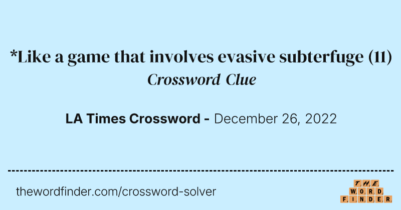 *Like a game that involves evasive subterfuge crossword clue image