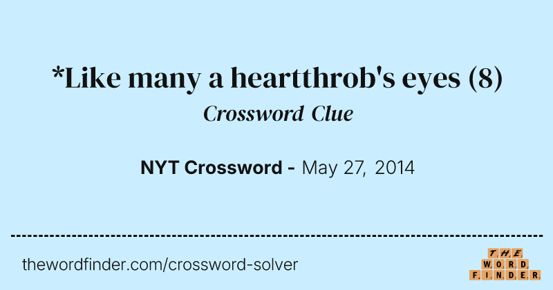 *Like many a heartthrob's eyes crossword clue image