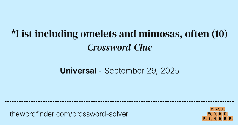 *List including omelets and mimosas, often crossword clue image