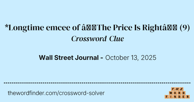 *Longtime emcee of “The Price Is Right” crossword clue image