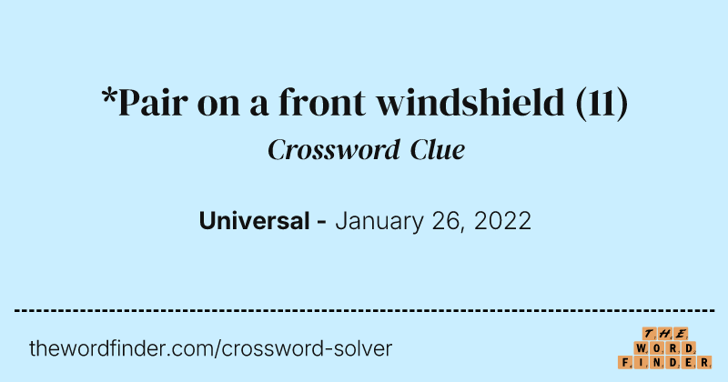*Pair on a front windshield crossword clue image
