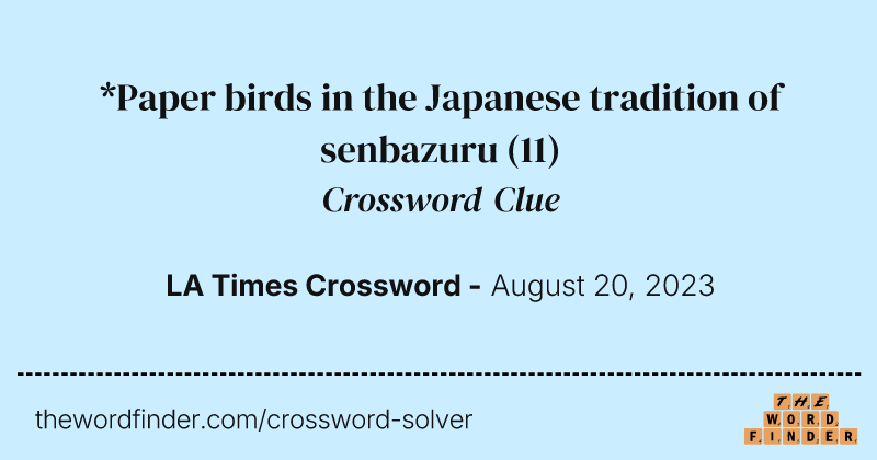 *Paper birds in the Japanese tradition of senbazuru crossword clue image