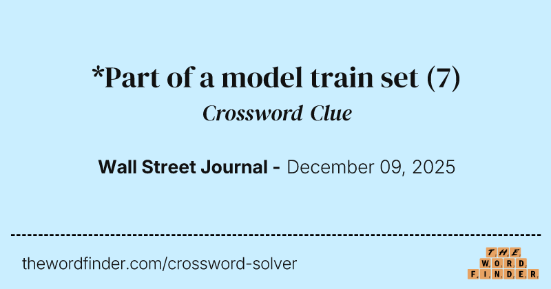 *Part of a model train set crossword clue image