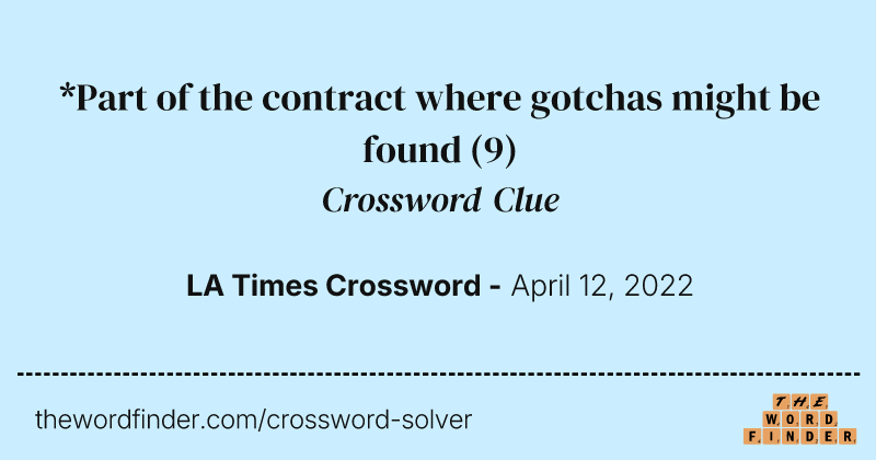 *Part of the contract where gotchas might be found crossword clue image