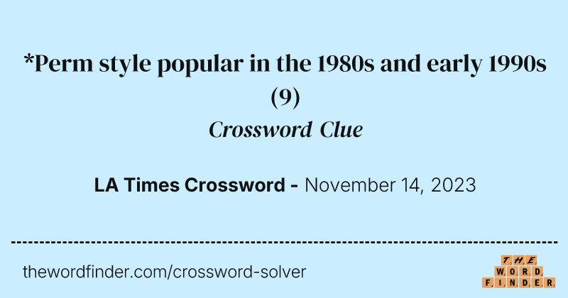 *Perm style popular in the 1980s and early 1990s crossword clue image