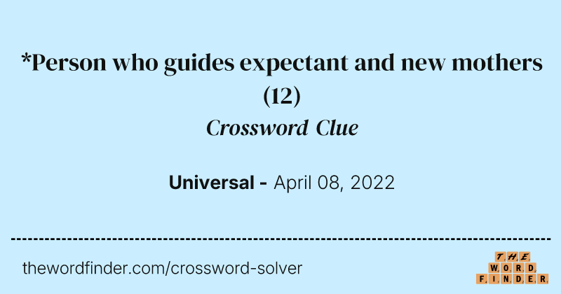 *Person who guides expectant and new mothers crossword clue image