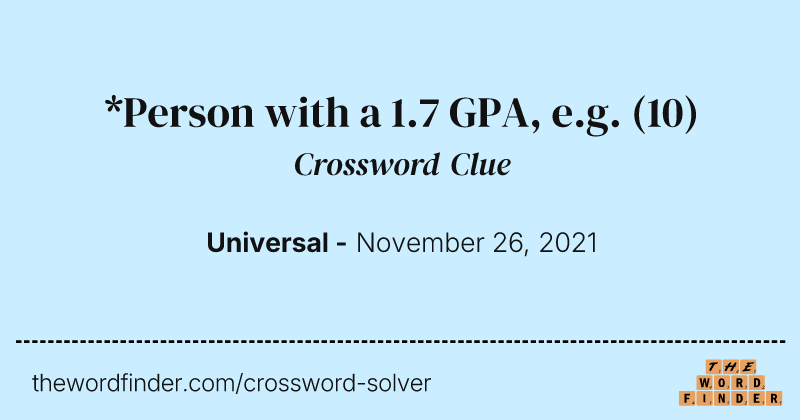 *Person with a 1.7 GPA, e.g. crossword clue image