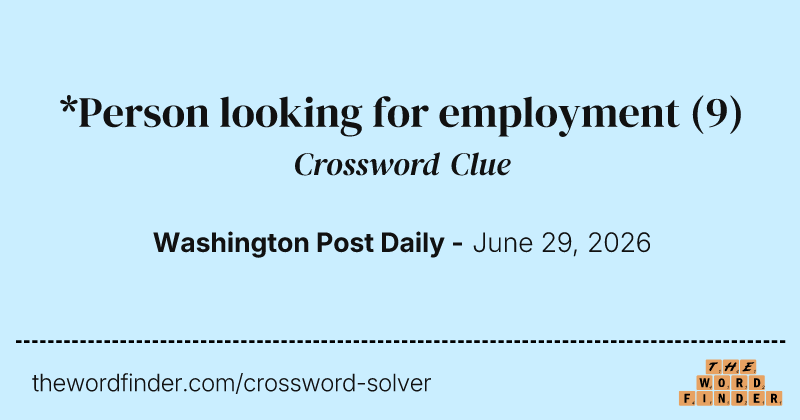 *Person looking for employment crossword clue image
