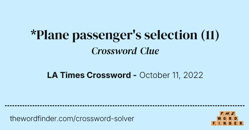 *Plane passenger's selection crossword clue image