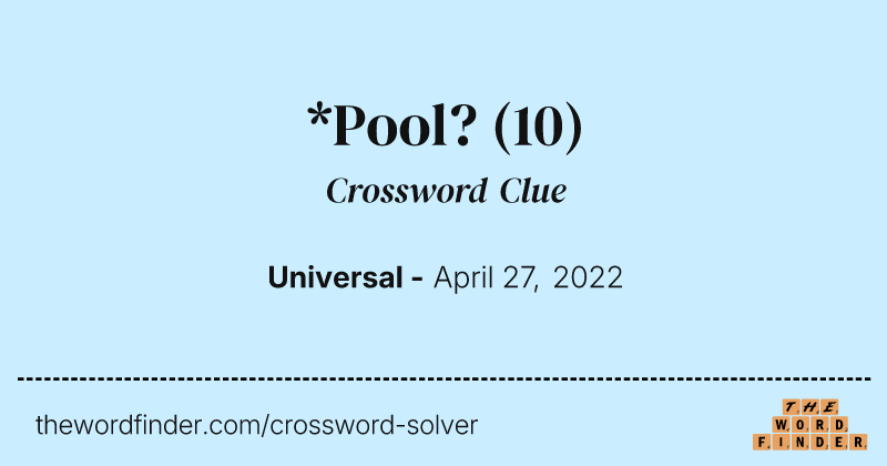 *Pool? crossword clue image