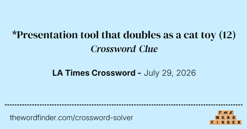 *Presentation tool that doubles as a cat toy crossword clue image