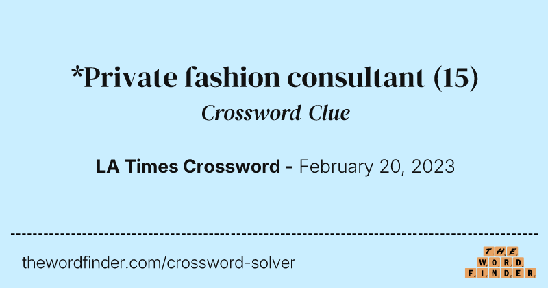 *Private fashion consultant crossword clue image