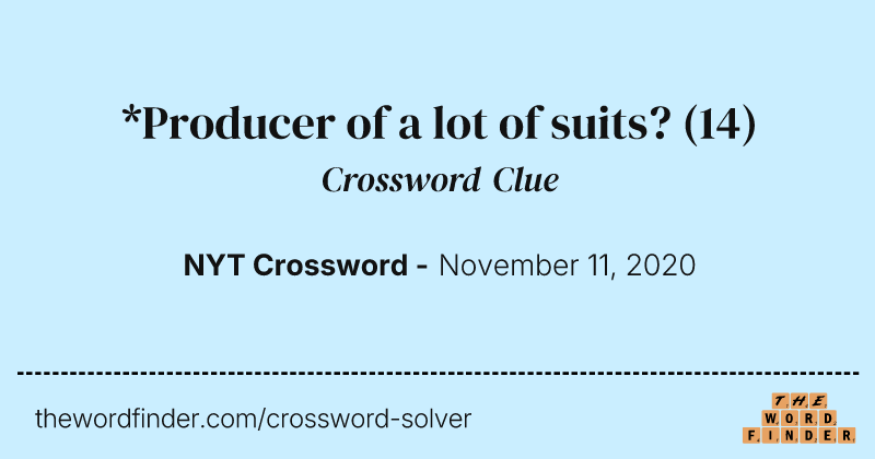 *Producer of a lot of suits? crossword clue image
