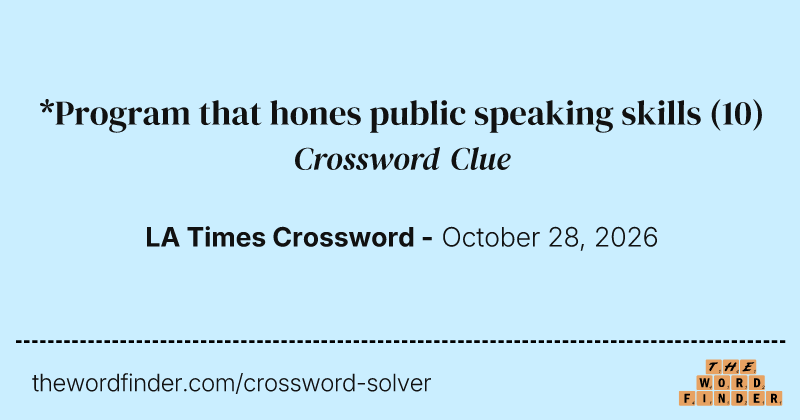 *Program that hones public speaking skills crossword clue image