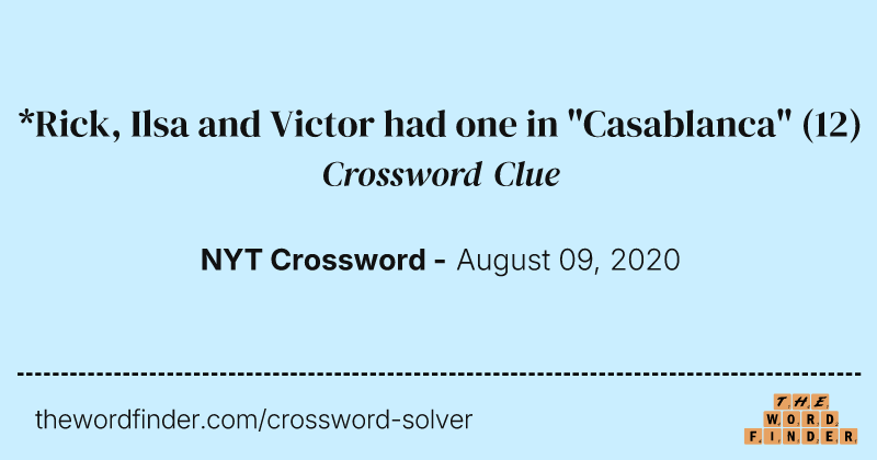 *Rick, Ilsa and Victor had one in "Casablanca" crossword clue image