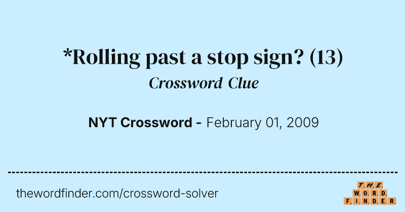 *Rolling past a stop sign? crossword clue image