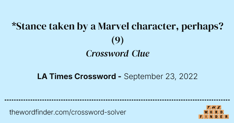 *Stance taken by a Marvel character, perhaps? crossword clue image